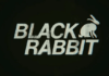 Black Rabbit black rabbit